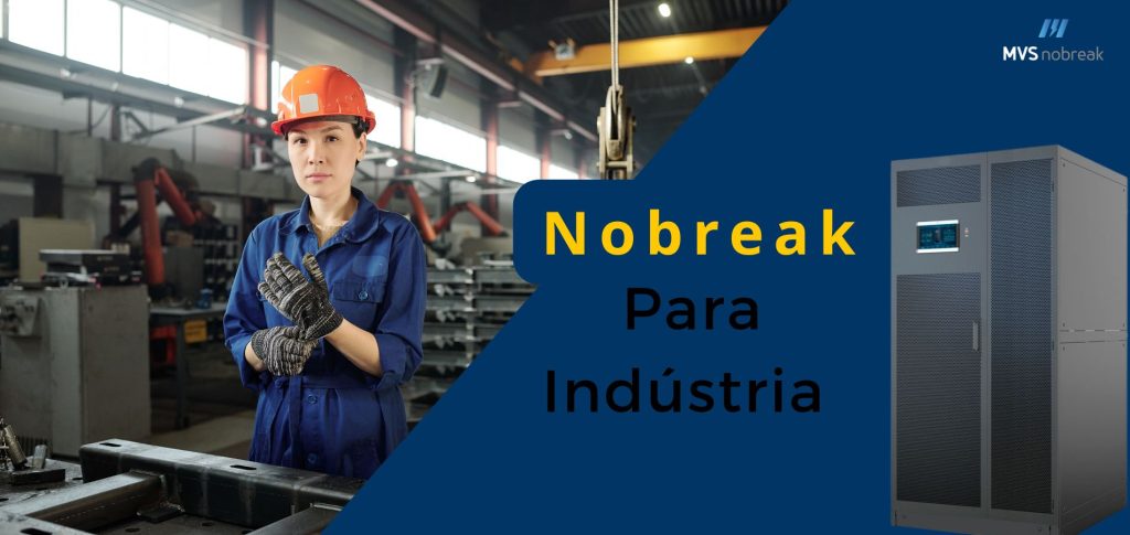 Na imagem, vemos uma trabalhadora de indústria, vestindo um capacete de segurança laranja e um macacão azul. Ela está em um ambiente industrial, com maquinário e equipamentos visíveis ao fundo. À direita da imagem, há um grande nobreak industrial. O texto "Nobreak Para Indústria" está escrito em letras amarelas e pretas sobre um fundo azul, acompanhado do logo da MVS Nobreak no canto superior direito.

A imagem passa a mensagem de que a MVS Nobreak oferece soluções de nobreak específicas para o setor industrial, destacando a segurança e a robustez dos equipamentos.