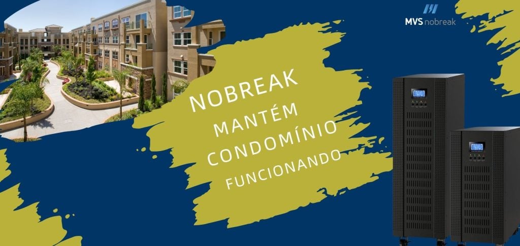 A imagem apresenta uma campanha da empresa MVS Nobreak voltada para condomínios. Ela mostra um complexo de prédios residenciais ao lado de dois nobreaks de grande porte, com a mensagem em destaque: **"Nobreak mantém condomínio funcionando"**. O fundo é composto por formas abstratas em tons de azul e verde, que destacam o texto. O logotipo da MVS Nobreak está localizado no canto superior direito, reforçando a identidade da marca. A composição visual sugere a importância do uso de nobreaks para garantir a continuidade de energia em ambientes de condomínio.