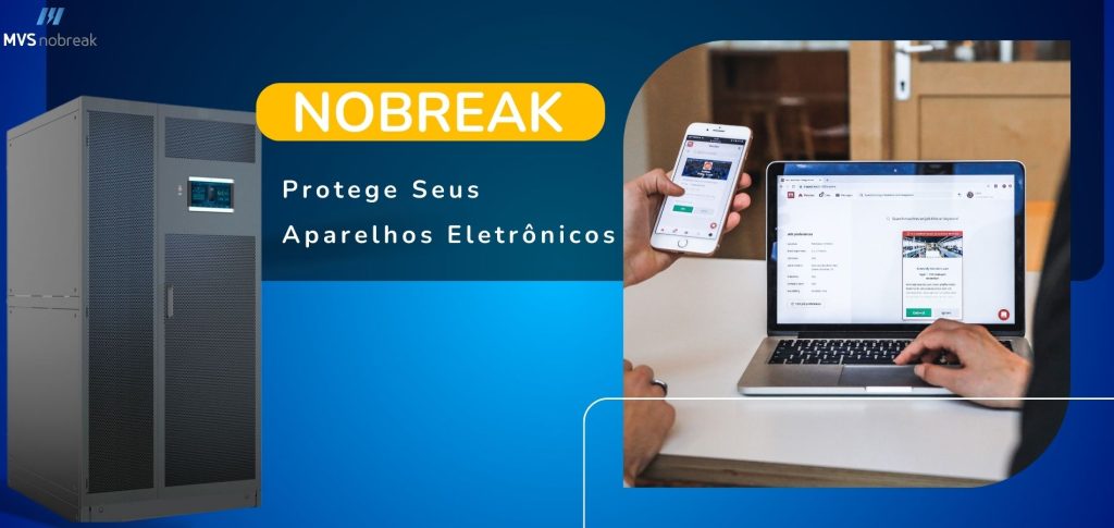 A imagem apresenta uma comunicação visual voltada para a promoção de nobreaks da empresa MVS Nobreak. À esquerda, temos a imagem de um grande nobreak em tons cinza escuro, sugerindo robustez e segurança. Acima, em destaque, está o termo "NOBREAK" em uma caixa amarela, capturando a atenção. Logo abaixo, em letras brancas sobre um fundo azul, lê-se: "Protege Seus Aparelhos Eletrônicos", reforçando a proposta de valor do produto.

À direita, há uma montagem mostrando duas situações cotidianas de uso de aparelhos eletrônicos: uma pessoa mexendo em um smartphone e, ao lado, alguém usando um notebook. Essa composição ilustra a importância de manter equipamentos eletrônicos, como celulares e computadores, protegidos e em funcionamento contínuo, mesmo durante quedas de energia.

A imagem transmite a ideia de confiabilidade e proteção para os equipamentos eletrônicos, focando no benefício principal dos nobreaks.