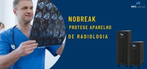 **Descrição da imagem:** Imagem publicitária da MVS Nobreak mostrando um médico com jaleco azul segurando uma chapa de exame de imagem (provavelmente de ressonância ou raio-X), simbolizando o uso de equipamentos de radiologia. Ao lado direito, sobre fundo azul escuro, aparece o texto "Nobreak protege aparelho de radiologia" em letras amarelas. Abaixo, dois modelos de nobreaks estão posicionados, reforçando a ideia de segurança energética e proteção para equipamentos médicos sensíveis. A composição comunica a importância do nobreak em ambientes hospitalares e clínicos.