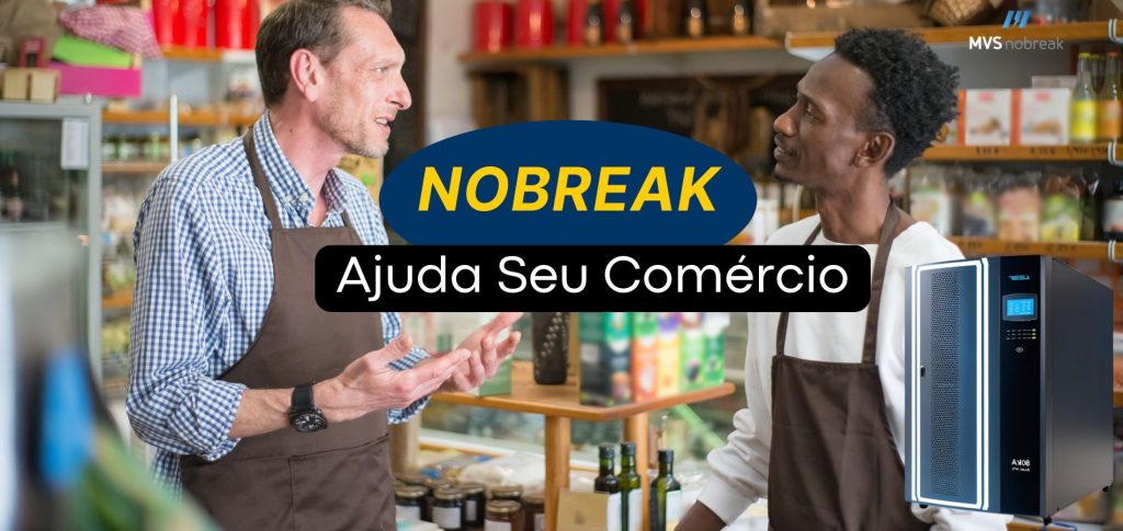 **Descrição da imagem:**
A imagem apresenta o interior de um comércio, provavelmente uma mercearia ou empório, com prateleiras cheias de produtos ao fundo. Em destaque, dois homens, ambos usando avental marrom, conversam e interagem de forma descontraída e amistosa, sugerindo um ambiente de trabalho colaborativo.

Sobre a imagem, há uma chamada de destaque com o texto: **"NOBREAK Ajuda Seu Comércio"**. A palavra “NOBREAK” está escrita em letras maiúsculas amarelas dentro de um fundo azul oval, enquanto “Ajuda Seu Comércio” aparece em letras brancas sobre uma faixa preta, criando contraste e foco na mensagem.

No canto superior direito, está o logotipo da **MVS Nobreak**. À direita da imagem, há a ilustração de um nobreak moderno, reforçando a ideia de que esse equipamento é essencial para manter o funcionamento de estabelecimentos comerciais, evitando prejuízos causados por quedas de energia. A composição transmite segurança, confiança e eficiência para empreendedores.