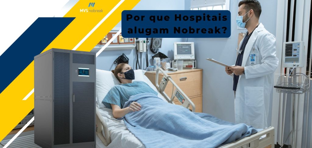 A imagem tem um visual profissional e impactante, com layout dividido em duas partes. À esquerda, há faixas diagonais em azul-marinho, amarelo e branco, onde se destaca a logomarca da MVS Nobreak no topo e, logo abaixo, um nobreak de grande porte em destaque, representando robustez e segurança.

À direita, vemos um ambiente hospitalar moderno, com iluminação clara e profissionais da saúde (enfermeiras e médicos) usando máscaras e uniformes cirúrgicos azuis, em volta de leitos equipados com monitores e aparelhos médicos. A cena transmite um ambiente de cuidado intensivo e alta tecnologia.

Centralizado no topo direito, um balão de texto escuro contém a frase "Por que Hospitais alugam Nobreak?" em fonte grande e em destaque, instigando o espectador a buscar a resposta.

A composição reforça visualmente a importância do nobreak para manter equipamentos hospitalares funcionando mesmo durante quedas de energia, garantindo a continuidade do atendimento e a segurança dos pacientes.