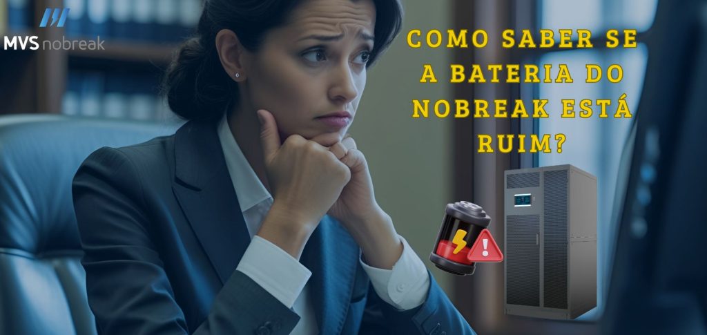 Imagem promocional da MVS Nobreak, voltada para redes sociais. À esquerda, uma mulher de pele clara, cabelos castanhos escuros presos e expressão preocupada, está sentada em uma cadeira executiva. Ela apoia o rosto nas mãos, olhando pensativa para frente, como se estivesse diante de um problema técnico. Veste um blazer cinza-escuro com camisa branca. Ao fundo, há uma estante com pastas e livros desfocados, remetendo a um ambiente corporativo ou escritório.

À direita da imagem, em destaque, aparece a frase em letras grandes e amarelas:
“COMO SABER SE A BATERIA DO NOBREAK ESTÁ RUIM?”

Abaixo da frase, há dois elementos visuais:

Um ícone de bateria descarregada com um alerta vermelho, simbolizando falha ou problema.

Uma imagem realista de um nobreak de grande porte, com design moderno, localizado próximo a uma janela com luz natural entrando.

No canto superior esquerdo está o logotipo da empresa MVS Nobreak, em branco e azul.

A imagem transmite urgência e preocupação, chamando atenção para a importância da manutenção da bateria do nobreak.