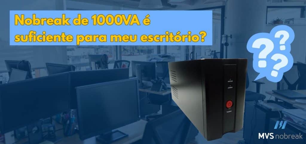 A imagem mostra um escritório moderno, iluminado por luz natural, com várias mesas equipadas com monitores e cadeiras organizadas. No canto direito da imagem, aparece um nobreak preto em destaque, com um botão vermelho de “liga/desliga” visível na parte frontal.
No centro superior da imagem, há uma faixa azul-clara com o texto em letras grandes e amarelas:
“Nobreak de 1000VA é suficiente para meu escritório?”
À direita do nobreak, há três ícones de pontos de interrogação em azul, reforçando a dúvida apresentada no título.
No canto inferior direito, está o logotipo da MVS Nobreak, com as letras “MVS” em branco e “nobreak” em cinza. O ambiente transmite uma sensação de trabalho corporativo e tecnologia.