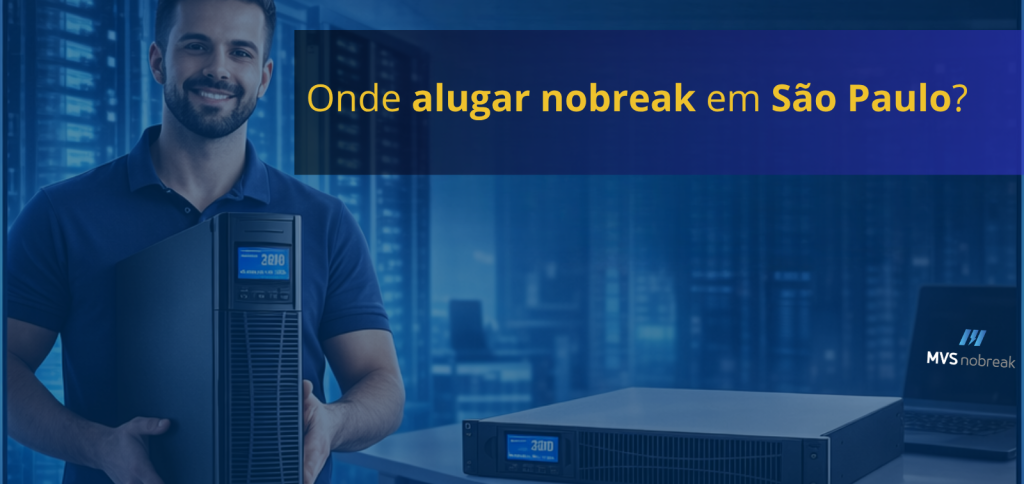 Imagem publicitária com fundo de data center em tons de azul, transmitindo tecnologia e ambiente corporativo.
À esquerda, um técnico sorrindo segura um nobreak torre preto de grande porte, com visor digital azul aceso.
À direita, sobre uma mesa, há um nobreak modelo rack também preto, com display iluminado.
Na parte superior direita, um retângulo azul escuro destaca o título em amarelo:
“Onde alugar nobreak em São Paulo?”
No canto inferior direito, aparece o logo da MVS Nobreak em branco e azul.
A imagem comunica solução profissional de energia para empresas, com foco em continuidade operacional e confiabilidade.
