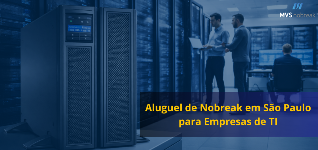 Imagem mostra um ambiente moderno de data center, com racks de servidores ao fundo e iluminação em tons de azul, transmitindo tecnologia e segurança. Em primeiro plano, há um nobreak de grande porte, modelo torre dupla, com painel digital aceso, representando a solução de energia contínua.
Ao fundo, dois profissionais de TI analisam equipamentos, enquanto outro trabalha em um computador, reforçando o contexto corporativo e operacional.
Na lateral direita da imagem, há uma faixa escura com o texto em destaque na cor amarela: “Aluguel de Nobreak em São Paulo para Empresas de TI”. No canto superior direito, aparece o logotipo da MVS Nobreak.
A composição transmite profissionalismo, confiabilidade e foco em infraestrutura crítica.