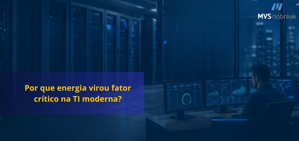 Imagem em ambiente corporativo de tecnologia, com iluminação em tons de azul escuro. Ao fundo, há racks de servidores organizados em uma sala de TI moderna, transmitindo sensação de alta performance e controle.
No lado direito, um profissional está sentado de costas, monitorando múltiplas telas com gráficos e indicadores de desempenho, sugerindo gestão ativa da infraestrutura.
No canto superior direito, aparece o logo da MVS Nobreak.
No lado esquerdo da imagem, há um bloco destacado com fundo em tom roxo translúcido. Dentro dele, em texto amarelo, está a frase:
“Por que energia virou fator crítico na TI moderna?”
A composição transmite tecnologia, segurança e continuidade operacional, reforçando a importância da energia como elemento estratégico na infraestrutura de TI.